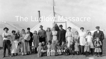 Preview of The Ludlow Massacre and Labor History