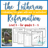 The Lutheran Reformation - Level 3 Activities *Print and Go!*