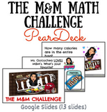 The M&M 3 Act Math Challenge Pear Deck - Algebraic Thinkin