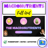 The Macronutrients: Full Unit