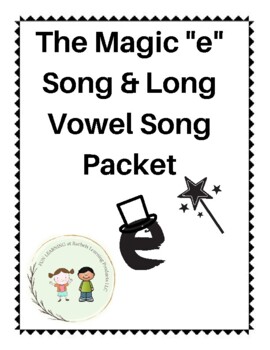 Preview of The Magic E Song and The Long Vowel Song Packet