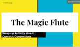 The Magic Flute and Operatic Conventions (Pear Deck)