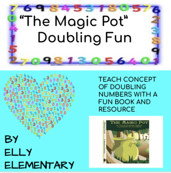 Preview of THE MAGIC POT DOUBLING FUN: TEACH STUDENTS TO DOUBLE NUMBERS