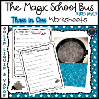 Preview of The Magic School Bus Rides Again Three in One (States of Matter) Worksheets