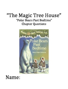 Preview of "The Magic Tree House" #12 (Polar Bears) Chapter Questions