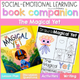 The Magical Yet Book Companion Lesson & Read Aloud Growth 