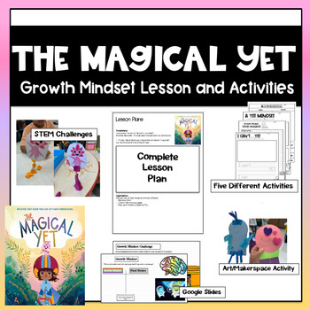 Preview of The Magical Yet: Growth Mindset Activities, Full Lesson Plans, STEM Challenges
