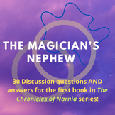 The Magician's Nephew - 30 Discussion Questions AND Answers