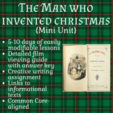 The Man Who Invented Christmas/Dickens Mini-Unit (3-10 days)