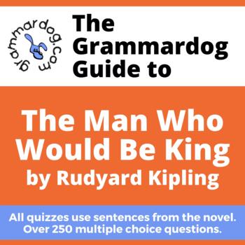 Preview of The Man Who Would Be King by Rudyard Kipling - Grammar Quiz