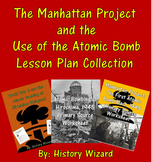 The Manhattan Project and the Use of the Atomic Bomb Lesso