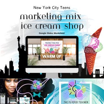Preview of The Marketing Mix Ice Cream Shop NYC Teens Warm Up Activity