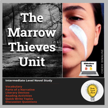 Preview of The Marrow Thieves Unit - Intermediate Level Novel Study