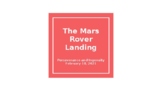 The Mars Rover Landing Presentation on Mission Mars 2020