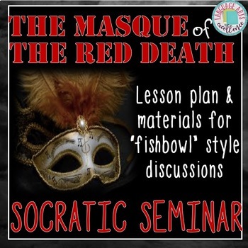 Preview of The Masque of the Red Death Socratic Seminar