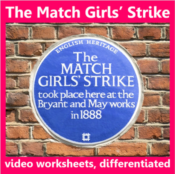 Preview of The Match Girls' Strike: video worksheets, differentiated.