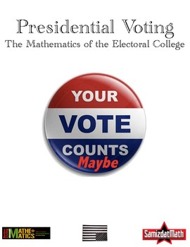 Preview of The Mathematics of the Electoral College and Presidential Elections: