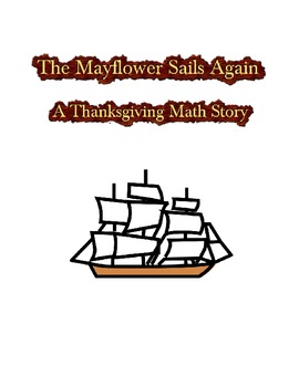Preview of The Mayflower Sails Again - A Thanksgiving Math Story