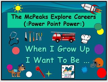 Preview of McPeaks Explore Careers ( : Power Point Power : )