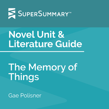 Preview of The Memory of Things Novel Unit & Literature Guide
