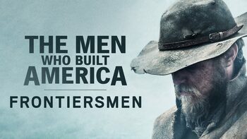 Preview of The Men Who Built America: Frontiersmen - 4 Episode Bundle - Movie Guides
