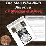The Men Who Built America, J.P. Morgan & Thomas Edision