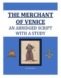 The Merchant of Venice: An Abridged Script with a Study