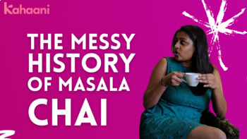 Preview of The Messy History of Masala Chai: What can Chai tell us about Global Trade?