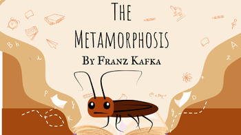 Preview of The Metamorphosis - Franz Kafka: Unit Plan, Activities, Assessments, etc!
