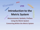 The Metric System:  Introduction and Practice