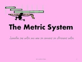The Metric System: Putting units in order and converting t