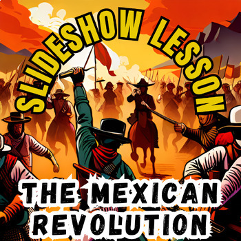 Preview of The Mexican Revolution Slideshow Presentation