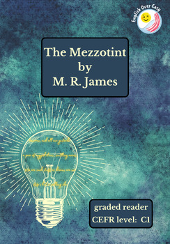 Preview of The Mezzotint, M. R. James, graded reader with answer key – advanced C1 level