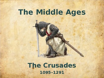 Preview of The Middle Ages - The Crusades