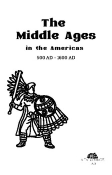 Preview of The Middle Ages in the Americas: 500 AD - 1600 AD