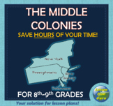 The Middle Colonies COMPLETE Lesson Plan!! | For 8th-9th Graders