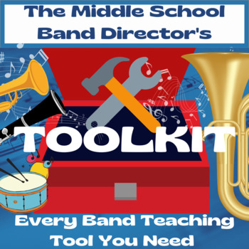 Preview of The Middle School Band Director's Toolkit - Every Band Teaching Tool You Need!