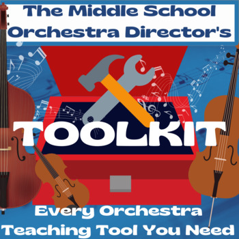 Preview of The Middle School Orchestra Director's Toolkit - Every Teaching Tool You Need!