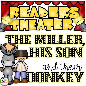 Preview of Readers Theater Script The Miller, His Son and their Donkey, Aesop's Fables