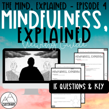 Preview of The Mind, Explained: Mindfulness, Explained Viewing Guide