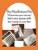 The Mindfulness File- 5 Exercises and activities 