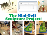 The Mini-Golf Sculpture Project!