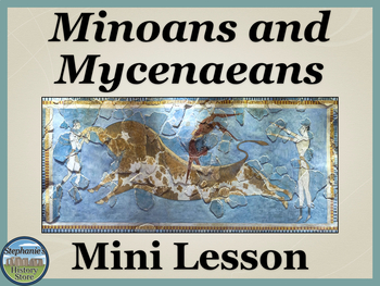 Preview of The Minoans and Mycenaeans Mini Lesson