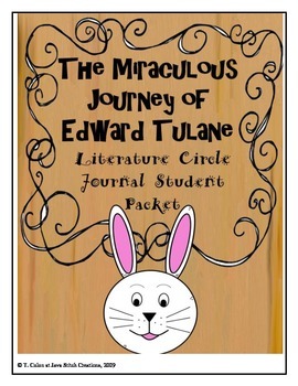 Preview of The Miraculous Journey of Edward Tulane Literature Circle Journal Student Packet