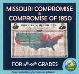 Missouri Compromise & Compromise of 1850 COMPLETE Lesson P