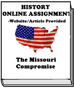 Preview of The Missouri Compromise ONLINE ASSIGNMENT 