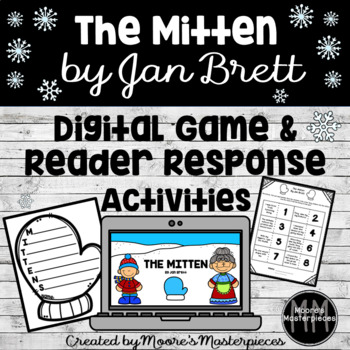 Preview of The Mitten by Jan Brett Digital Game and Reading Response Activities