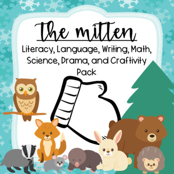 Preview of The Mitten by Jan Brett Literacy, Math, Science, Writing, and Drama Pack