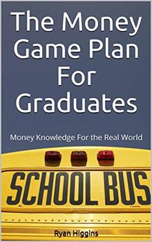 Preview of The Money Game Plan For Graduates