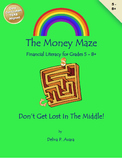 The Money Maze Don't Get Lost in the Middle  grades 5 - 8